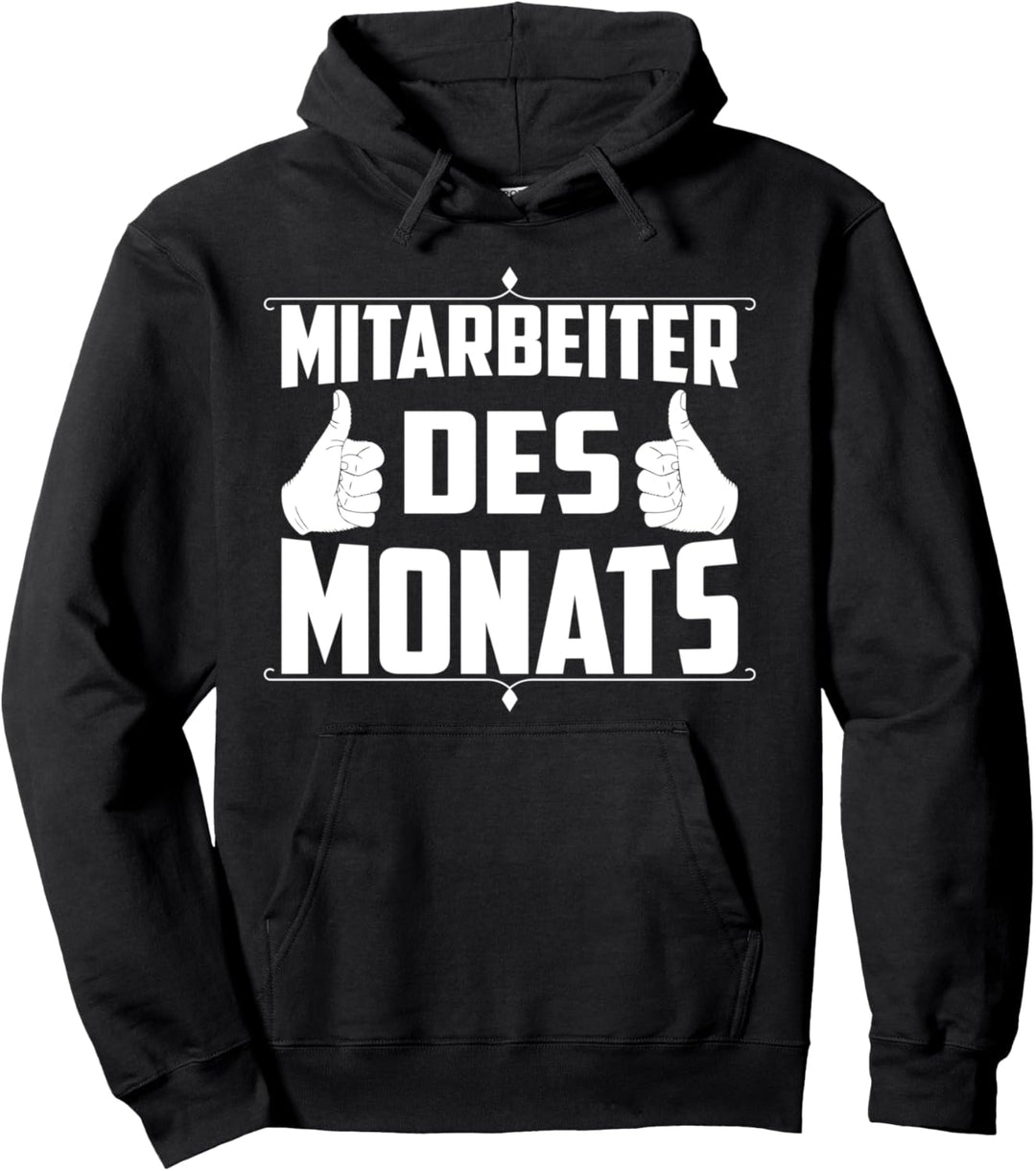 Mitarbeiter des Monats Pullover Hoodie