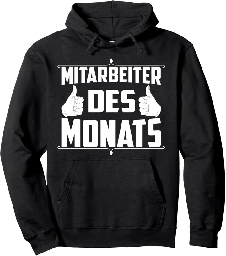 Mitarbeiter des Monats Pullover Hoodie