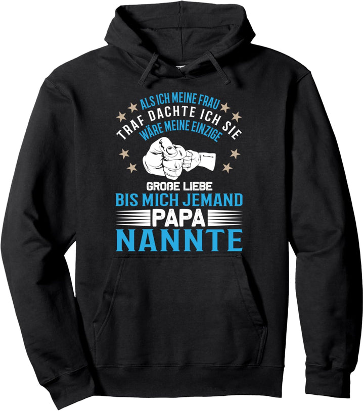 Meine Frau Bis Mich Jemand Papa Nannte Vatertag Spruch Vater Pullover Hoodie