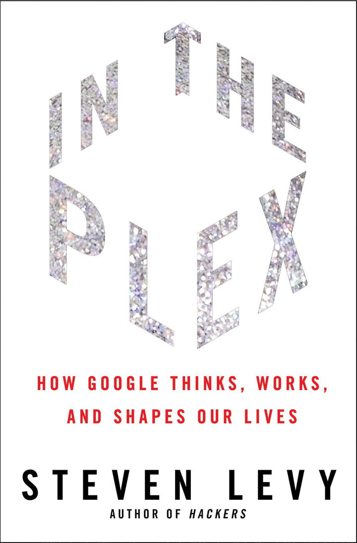 In the Plex: How Google Thinks, Works, and Shapes Our Lives, Gebundenes Buch