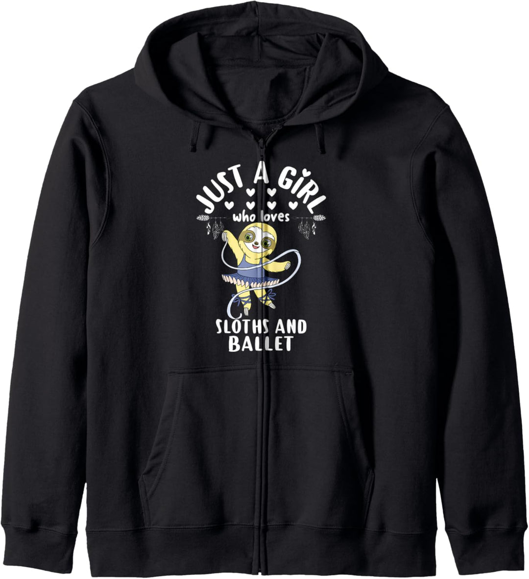 Just A Girl Who Loves Sloths and Ballet Ballerina Sloth Gift Kapuzenjacke