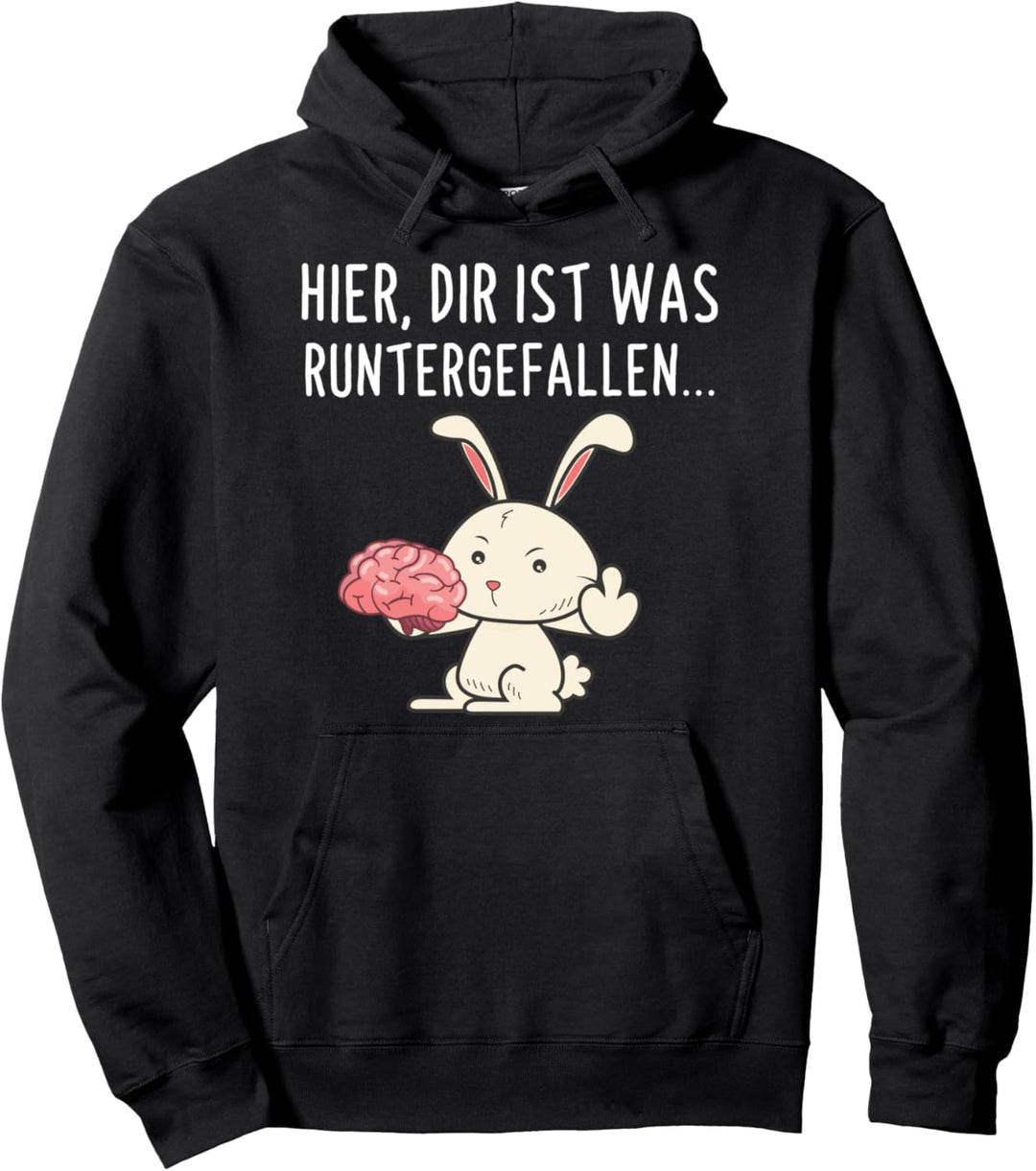 Hier Dir Ist Was Runtergefallen Hase Lustiges Spruch Pullover Hoodie