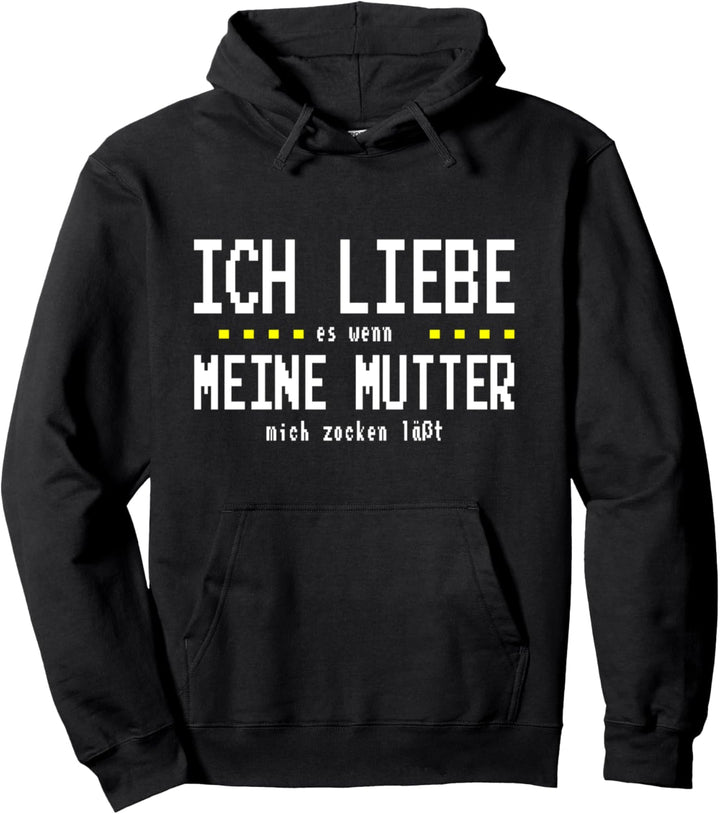 Ich liebe es wenn meine Mutter mich zocken lässt Retro Gamer Pullover Hoodie
