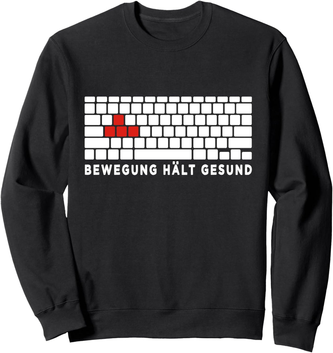 Bewegung hält gesund Gaming Tastatur PC Gamer WASD Sweatshirt