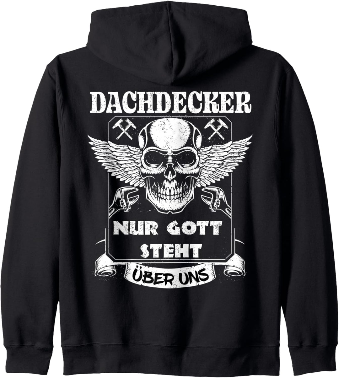 Dachdecker Nur Gott steht über uns cooles Handwerker Kapuzenjacke