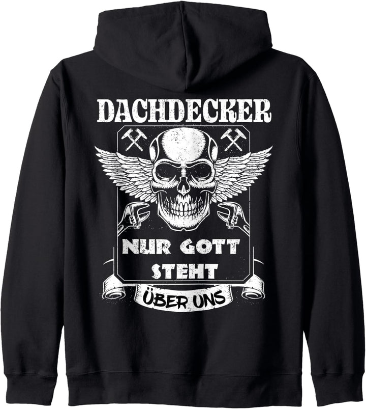 Dachdecker Nur Gott steht über uns cooles Handwerker Kapuzenjacke