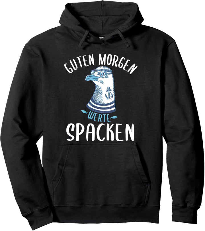 Moin Ihr Spacken, Plattdeutsch, Norddeutsch, Anker & Möwe Pullover Hoodie