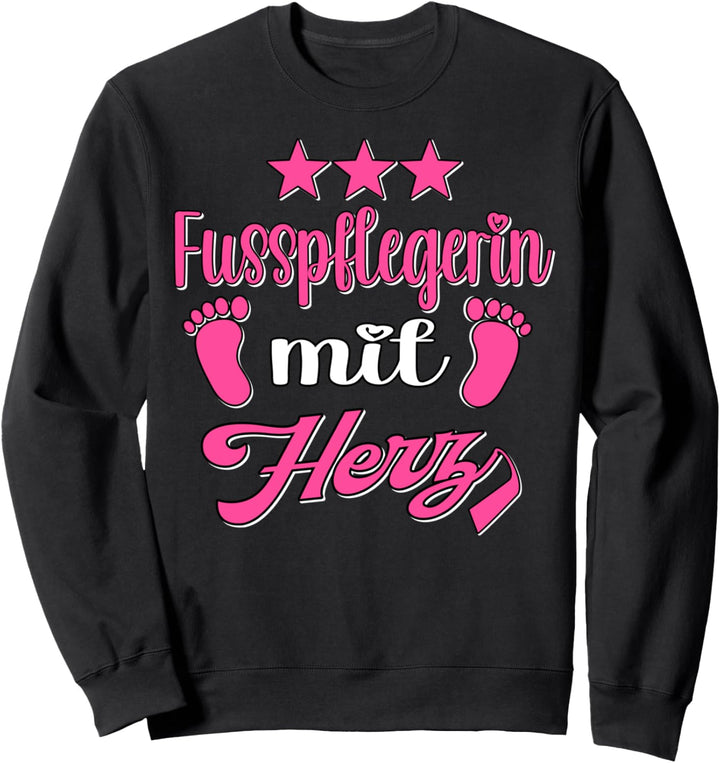 Fusspflege mit Herz Fuss Füsse Fusspflegerin Sweatshirt