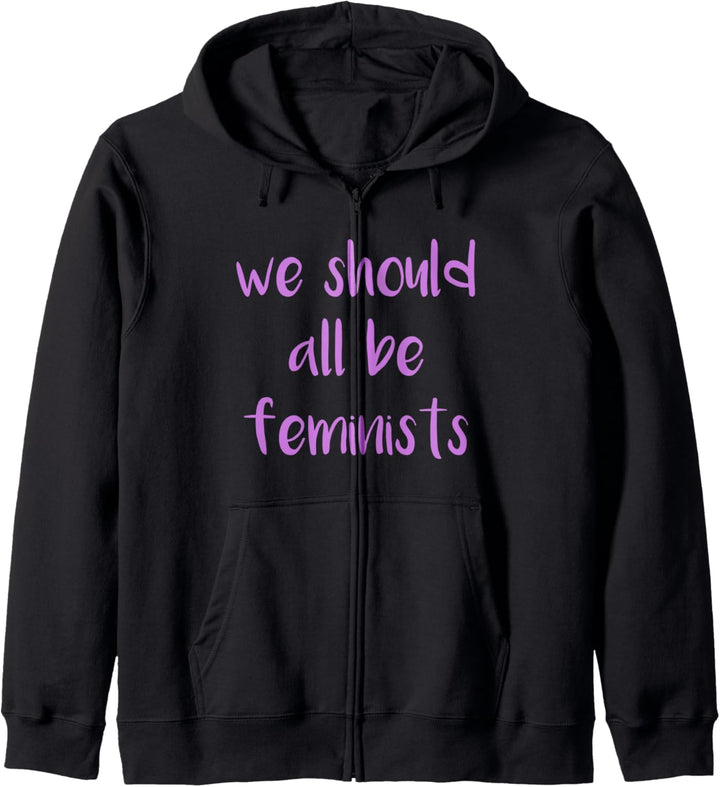 Feminist - We Should All Be Feminists - Feminism Kapuzenjacke