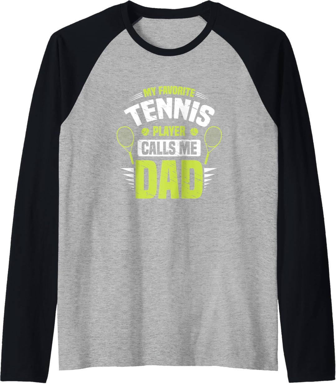 My Favorite Tennis Player Calls Me Dad Funny Tennis Player Raglan