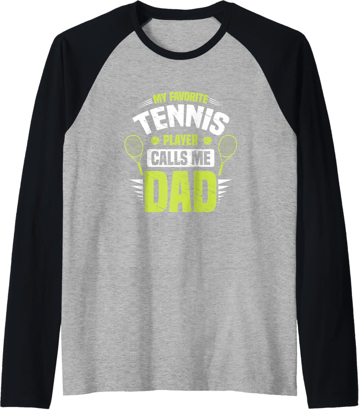 My Favorite Tennis Player Calls Me Dad Funny Tennis Player Raglan