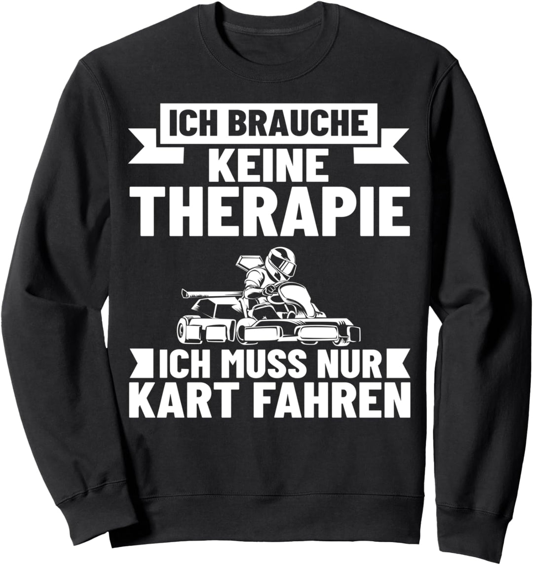 Rennsport Deko Kartfahrer Rennkart Design Gokart Racing Sweatshirt