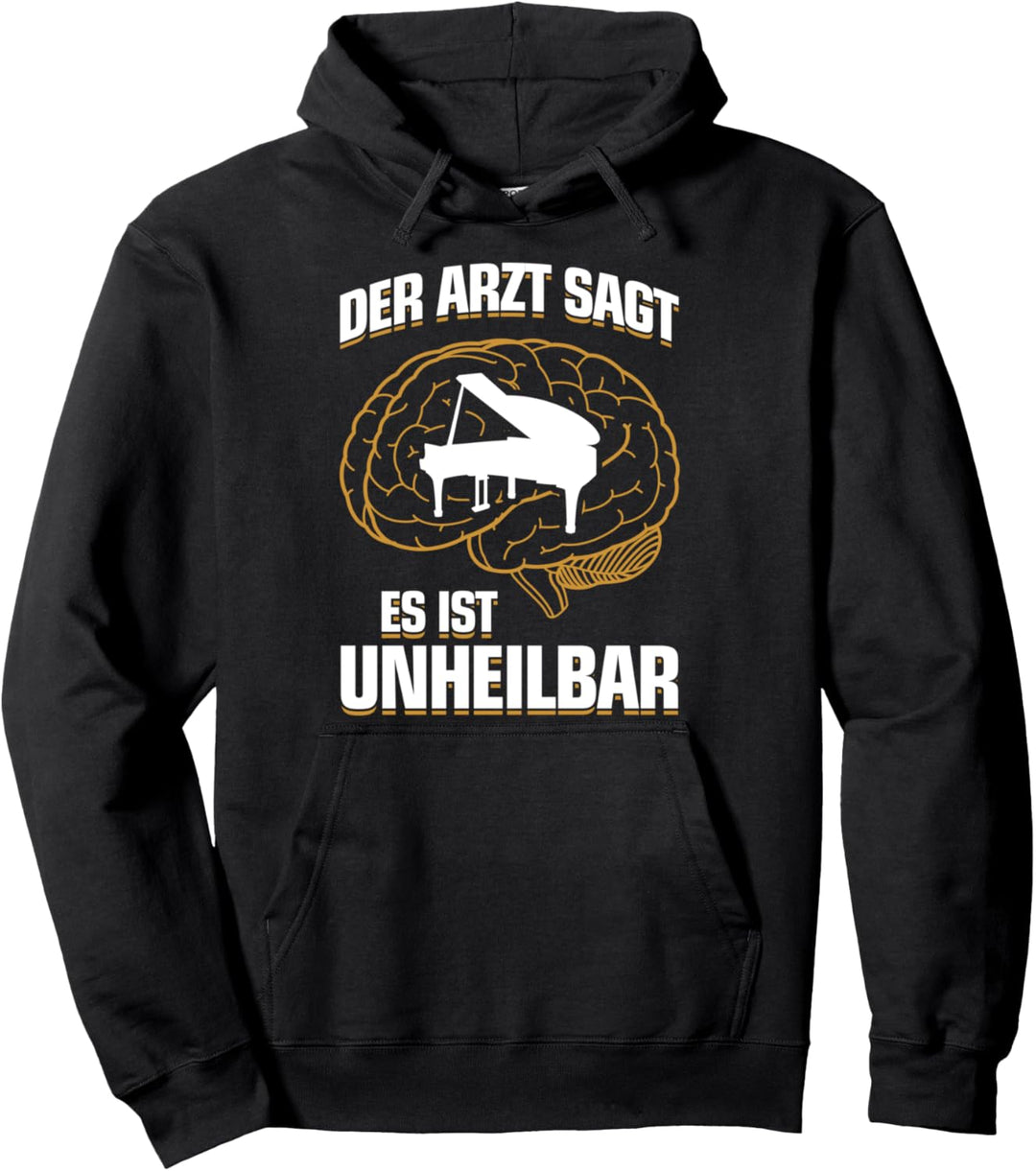 ...es ist unheilbar - Lustiges Piano Pianist Klavier Pullover Hoodie