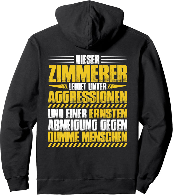 Zimmermann Aggressionen Zimmerer Pullover Hoodie