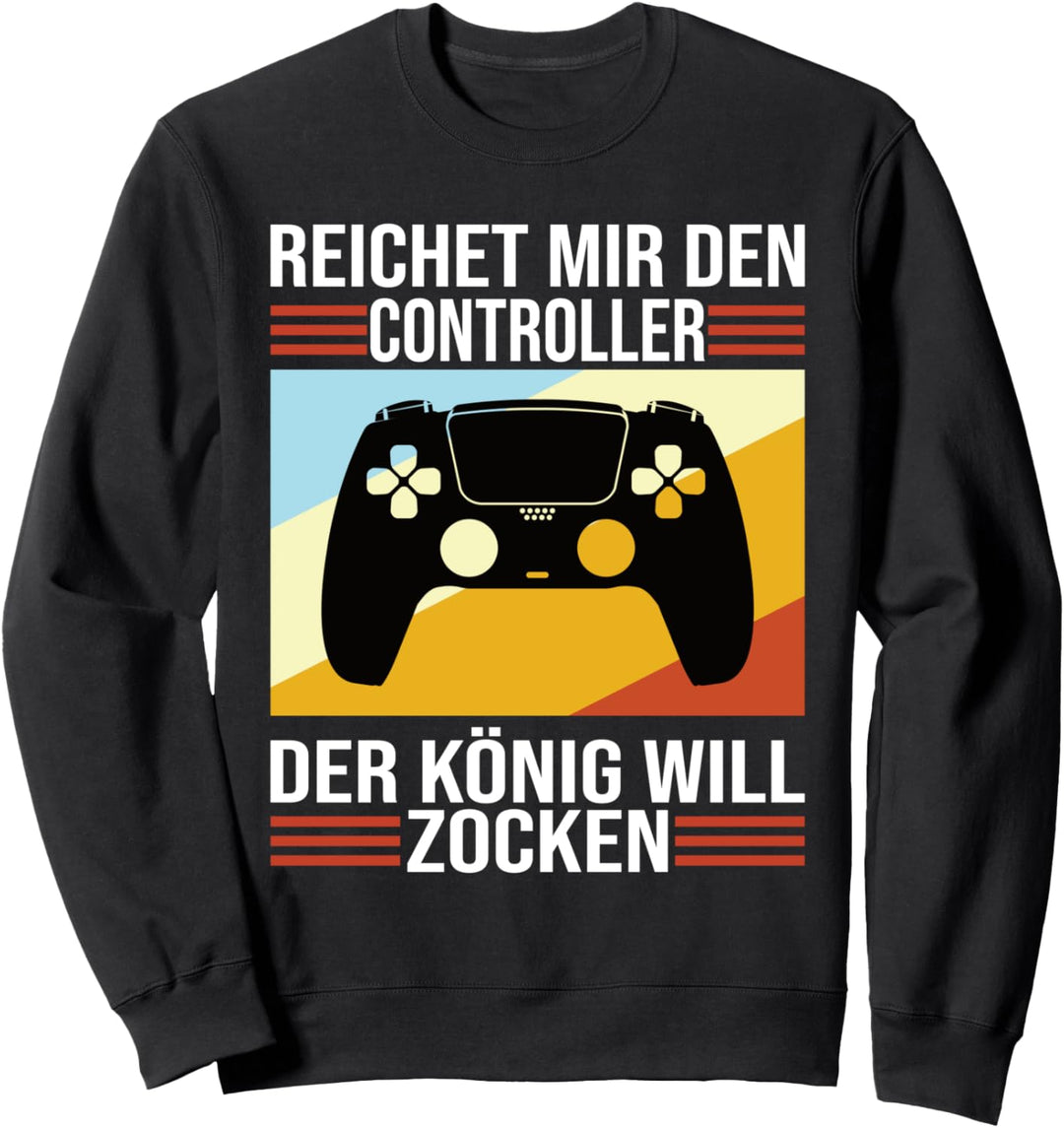Zocken Reichet mir den Controller König PS5 Konsole Gamer Sweatshirt