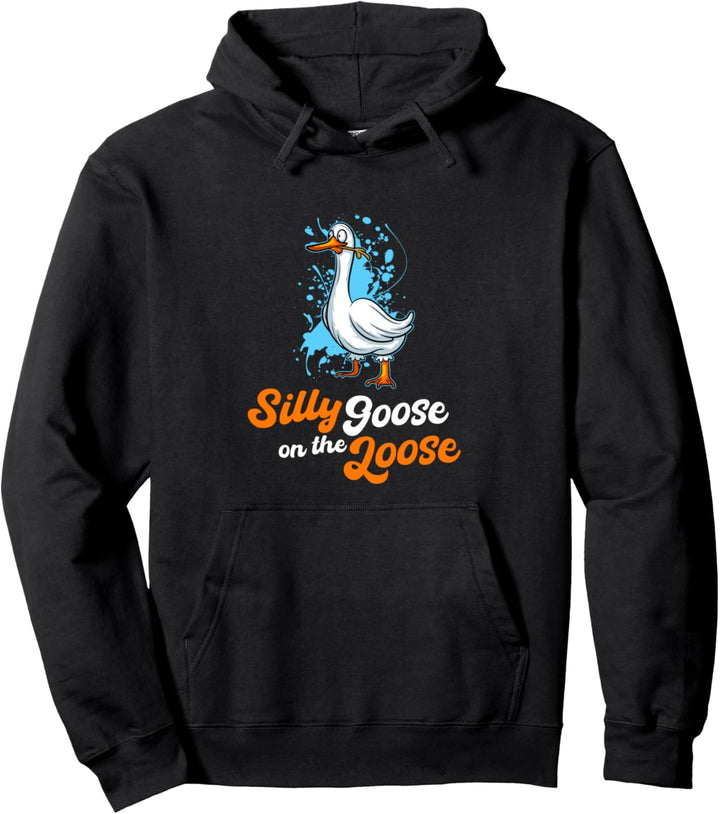Silly Goose On The Loose Pullover Hoodie