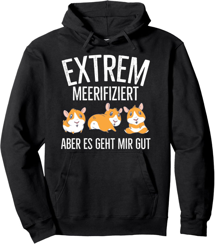 Meerschweinchen Meerschwein Haustier Meerifiziert Spruch Pullover Hoodie