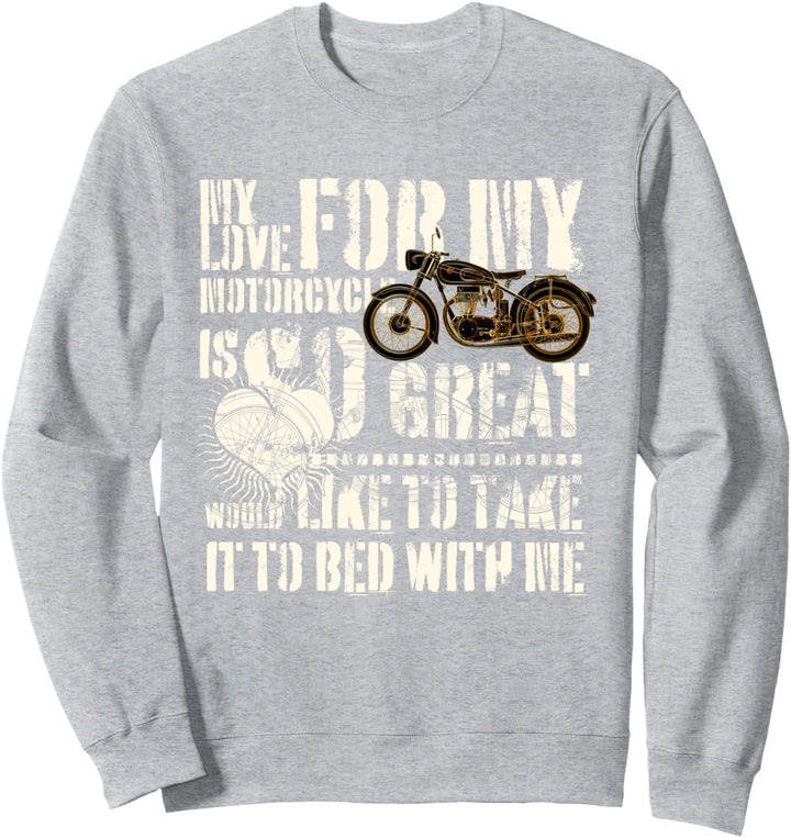 Ich liebe mein Motorrad Sweatshirt