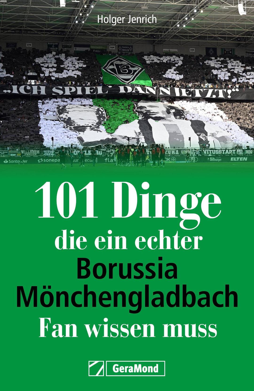 Geschenkbuch Fussball – 101 Dinge, die ein echter Borussia-Mönchengladbach-Fan wissen muss: Erstaunl