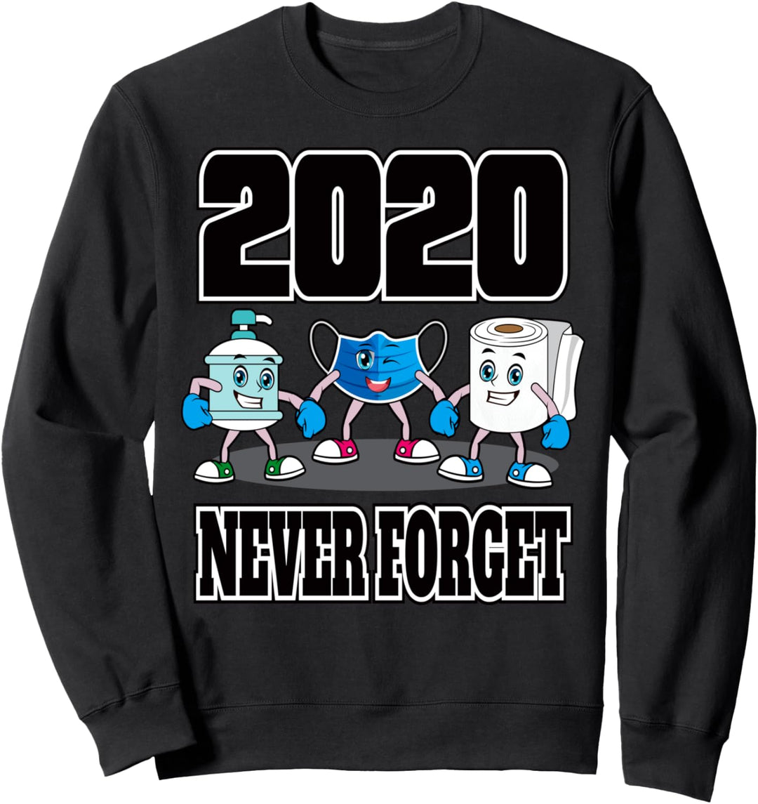 Never Forget 2020 Quarantine Face Masks Funny Toilet Paper Sweatshirt