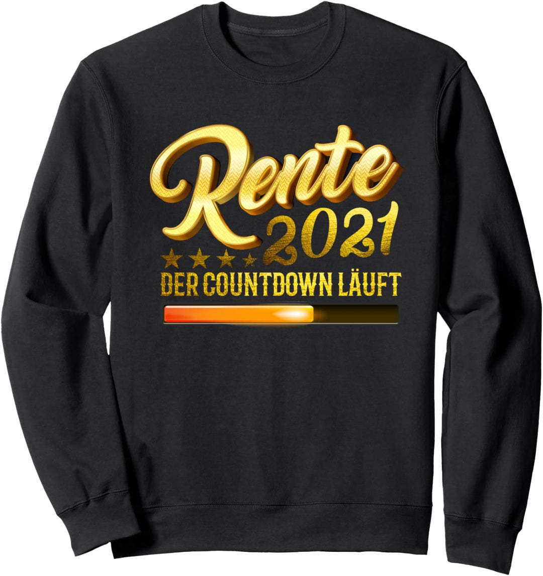 Rente 2021 Countdown Rentner Geschenk Ruhestand Abschied Sweatshirt