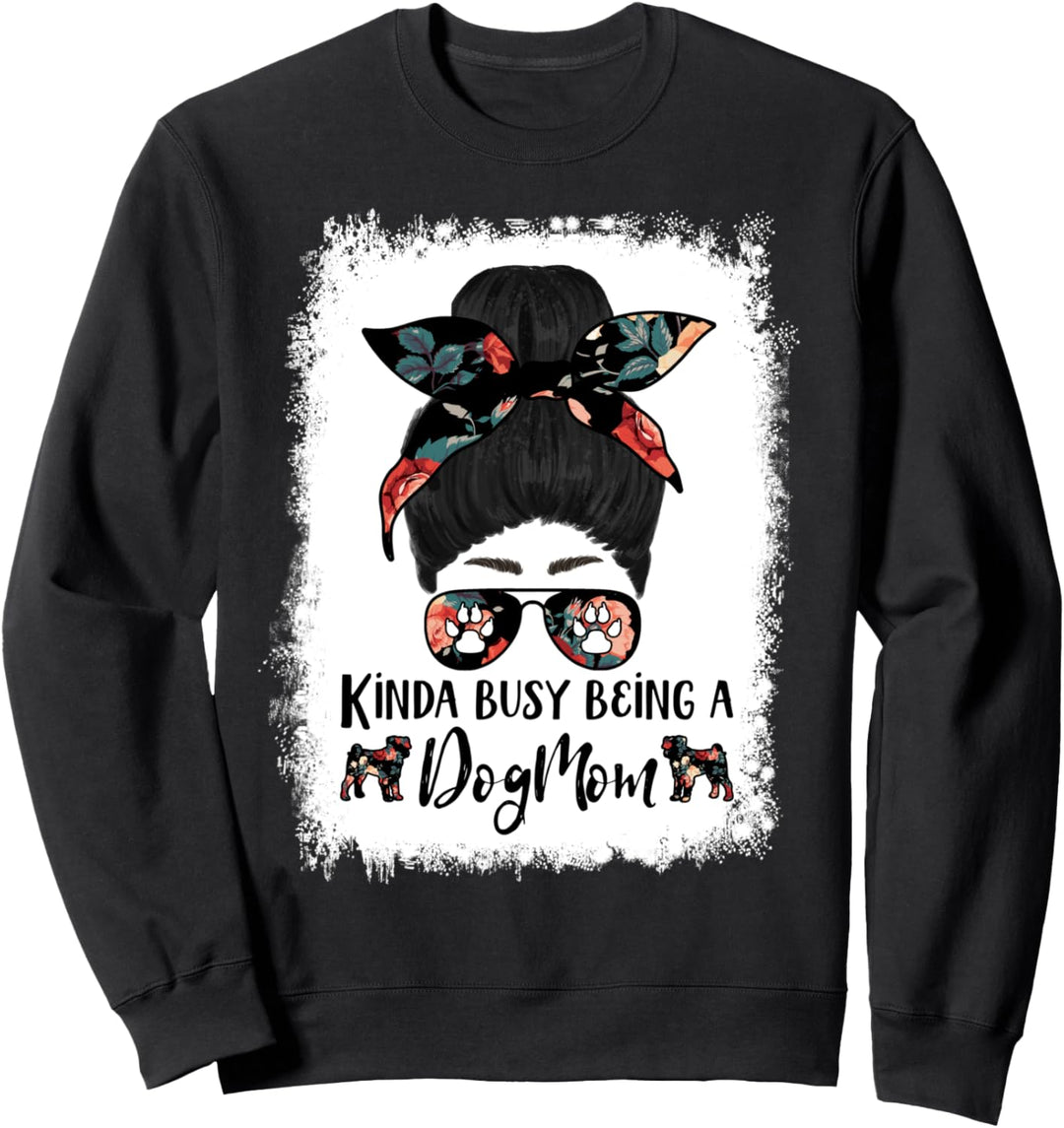 Kinda Busy Being A Dog Mom Pug Funny Messy Bun Sweatshirt