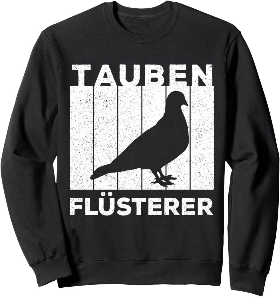 Brieftauben Tauben Flüsterer Taubenzüchter Lustig Geschenk Sweatshirt