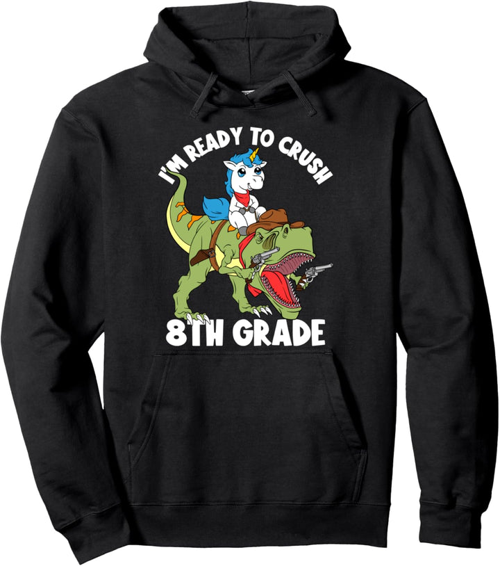 I'm Ready To Crush 8th Grade T-Rex Dinosaurier Back To School Pullover Hoodie