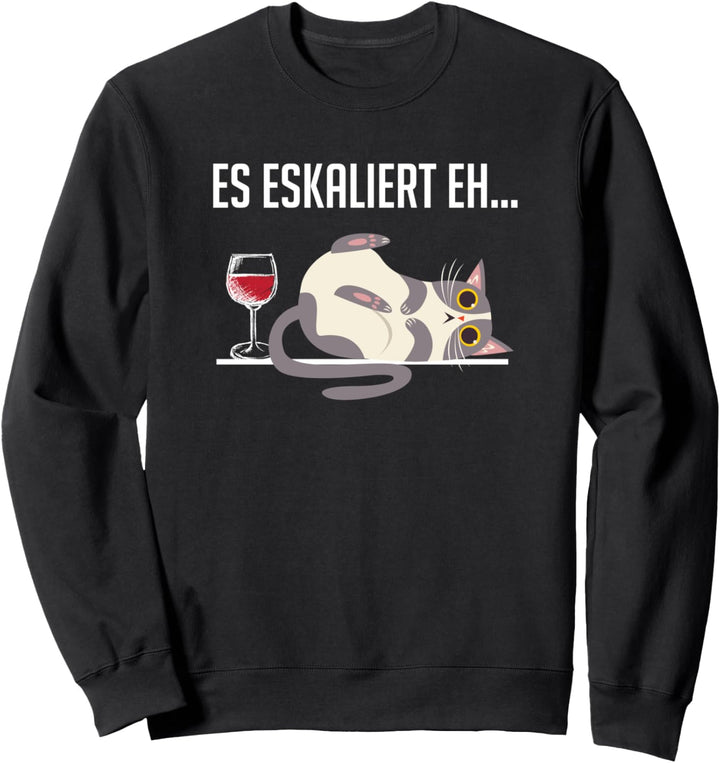 Es Eskaliert Eh Lustiges Katzen Shirt Wein Spruch TShirt Sweatshirt