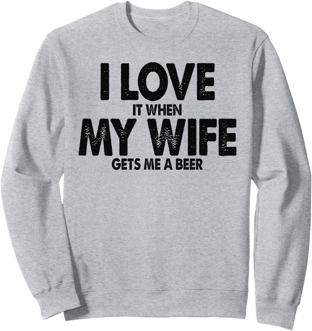 Bier trinken Ehemann Ich liebe meine Frau Biere Geschenk Sweatshirt