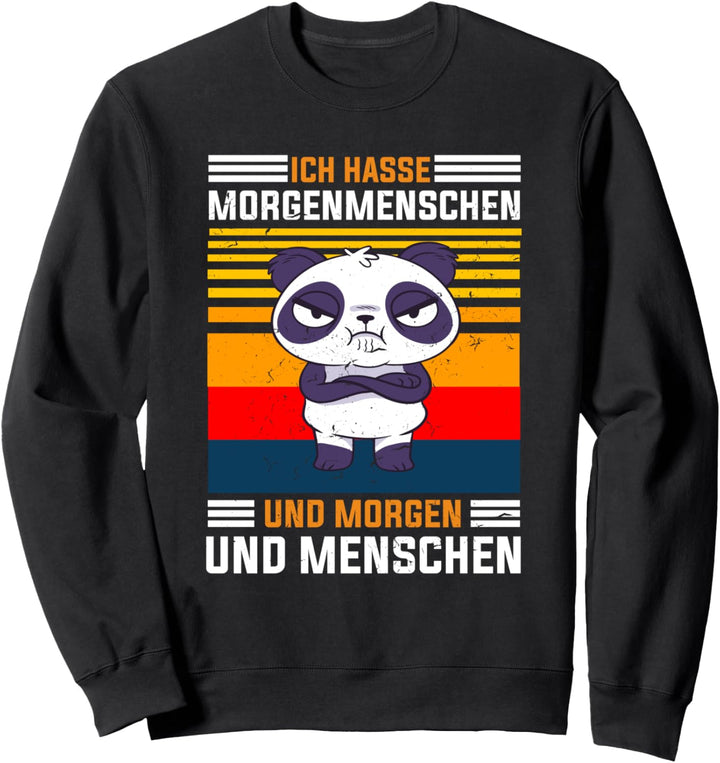 Morgenmuffel Panda Ich Hasse Morgenmenschen Lustiger Spruch Sweatshirt