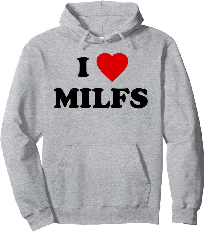 Ich liebe MILFs Pullover Hoodie