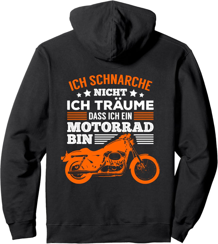 Ich schnarche nicht Ich träume dass ich ein Motorrad bin Pullover Hoodie