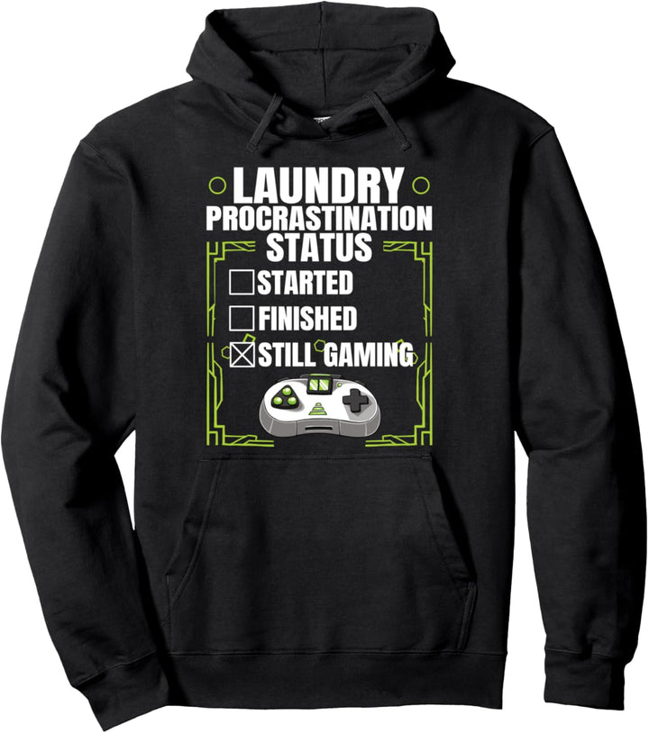 Laundry Procrastination Status Still Gaming Gamer Herren Damen Pullover Hoodie