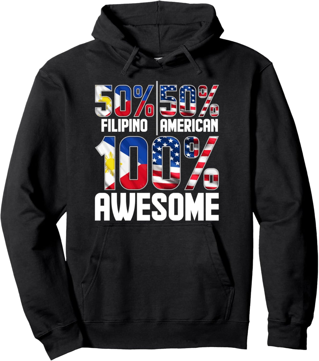 Patriotic 50% Filipino 50% American 100% Awesome Pullover Hoodie