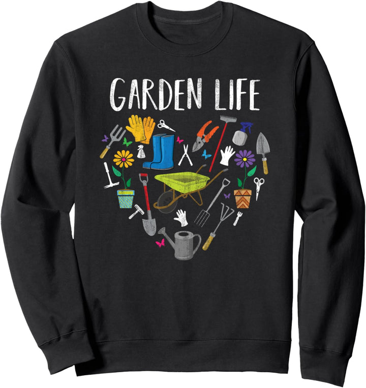 Funny Garden Life Gardening Gift Ideas for Men Women Teens Sweatshirt
