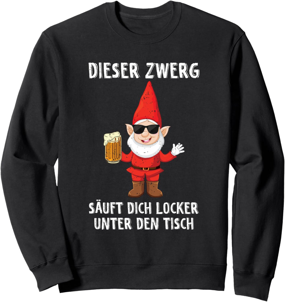 Dieser Zwerg Säuft Dich Locker Unter Den Tisch Lustig Party Sweatshirt