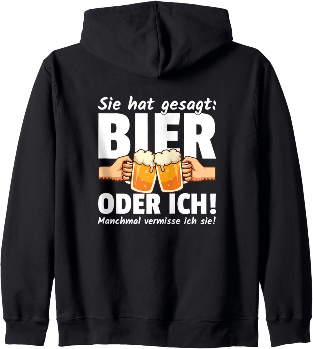 Sie hat gesagt Bier oder Ich Lustige Bier Sprüche Kapuzenjacke