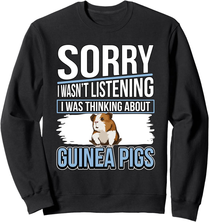 I Was Thinking About Guinea Pigs Meerschweinchen Sweatshirt
