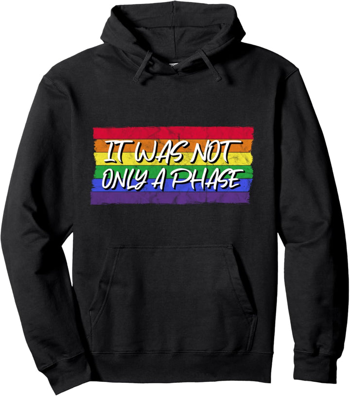 It Was Not Only A Phase Gay Pride | LGBTQ Pride Rainbow Pullover Hoodie