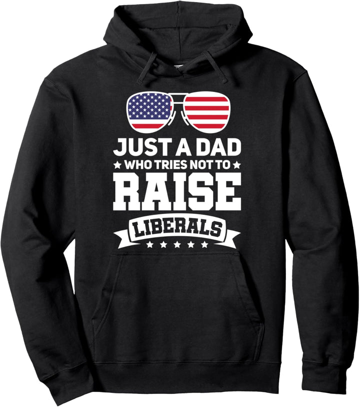 Nur ein Vati, der nicht zu erhöhen Liberalen versucht, USA Pullover Hoodie
