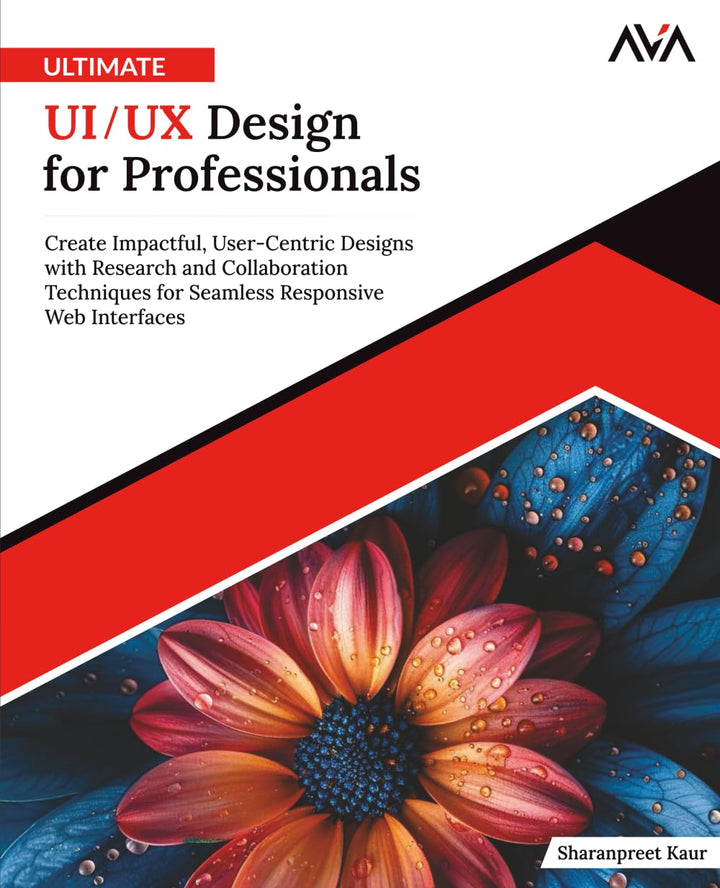 Ultimate UI/UX Design for Professionals: Create Impactful, User-Centric Designs with Research and Co