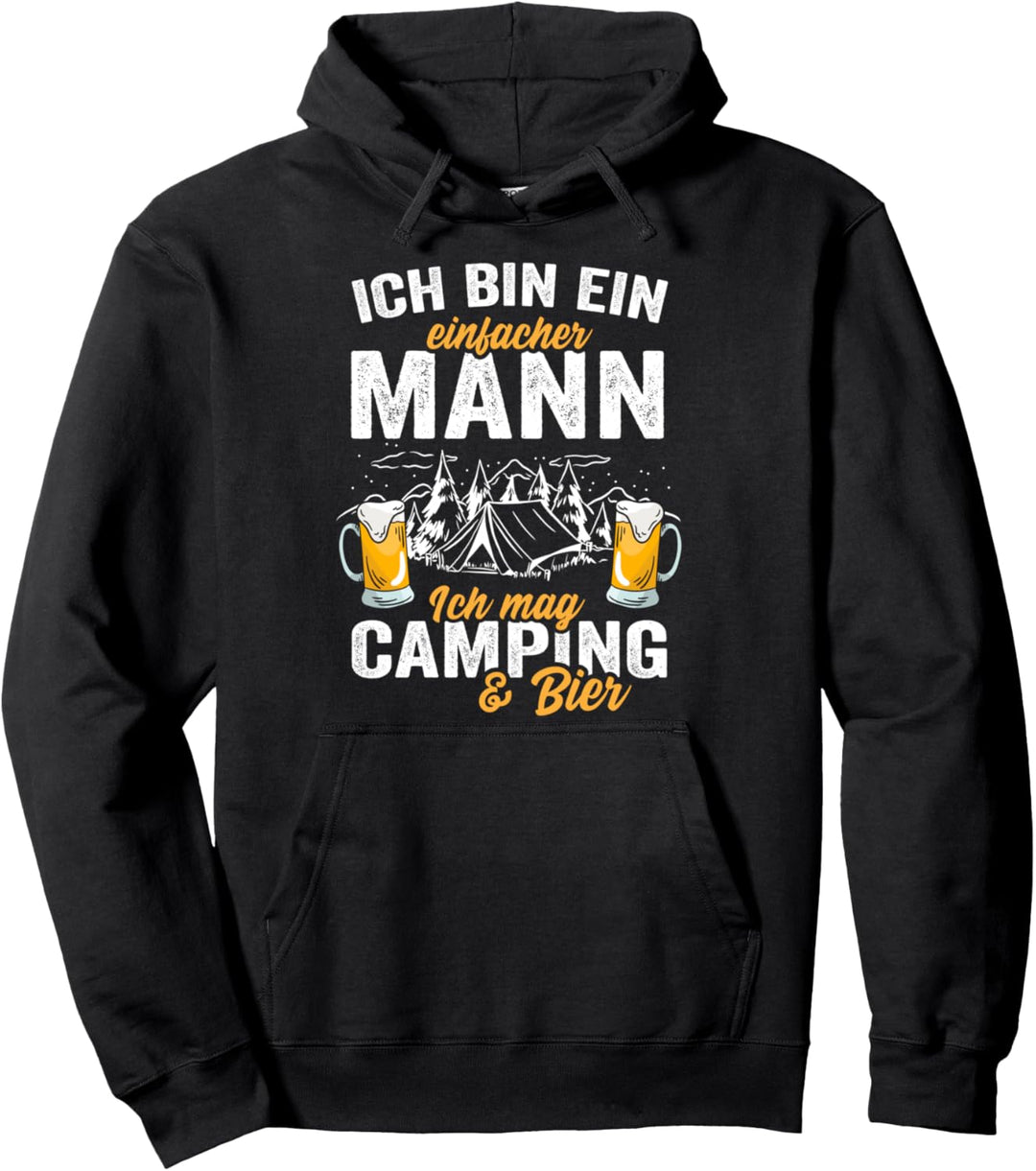 Ich Bin Ein Einfacher Mann Ich Mag Camping Und Bier Camper Pullover Hoodie