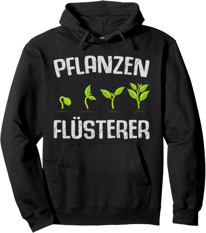 Pflanzenflüsterer Hobby Gärtner Pflanzen Flüsterer Pullover Hoodie