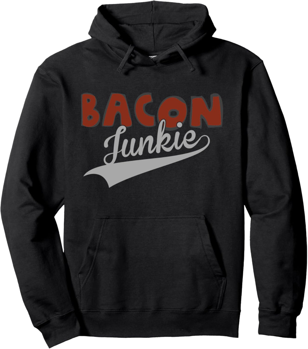 BACON Lovers Swag | Funny BACON JUNKIE For Breakfast Pullover Hoodie