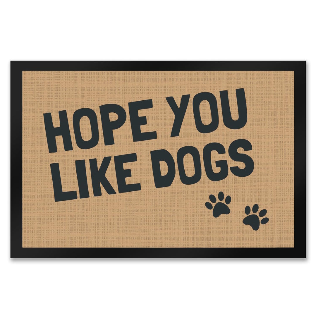 trendaffe Fussmatte Hope You Like Dogs mit Pfotenabdruck - Türmatte Hund Haustier 50 x 75 cm (Rechte