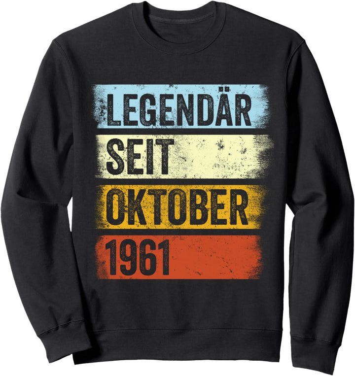 62. Geburtstag Mann 62 Jahre Legendär seit Oktober 1961 Sweatshirt