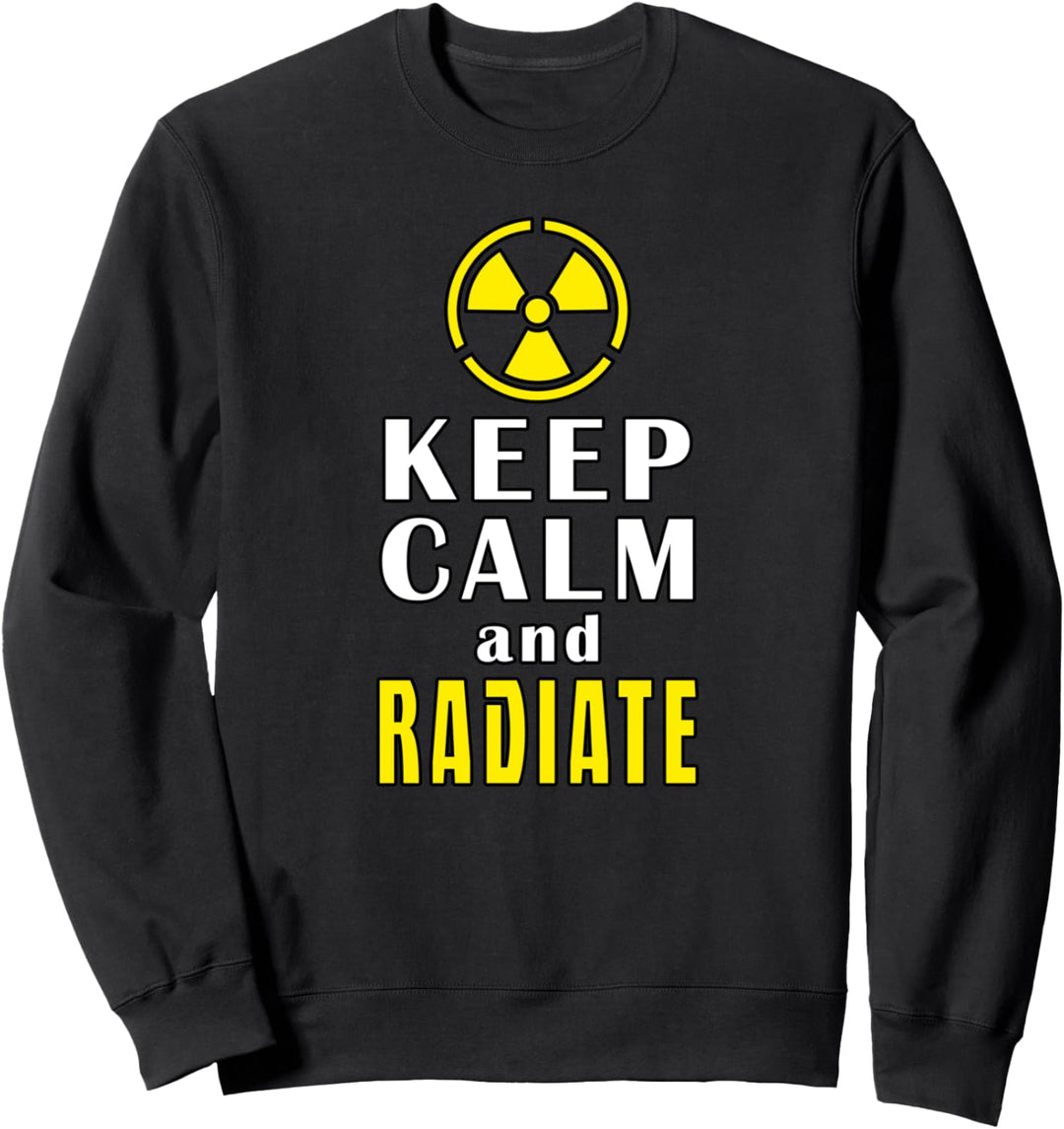 Keep Calm And Radiate Lustig Lehrer Physik Schule Sweatshirt