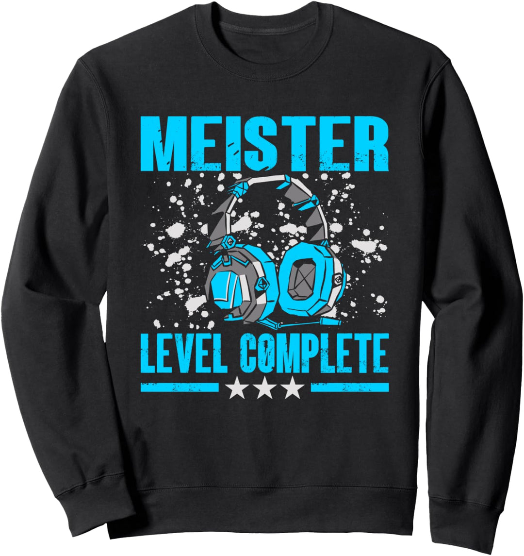 Meister Level Complete Meisterprüfung bestanden Sweatshirt