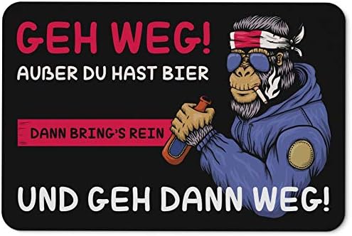 Fussmatte mit Spruch GEH Weg ausser du hast Bier dann Brings rein und GEH dann Weg! - Türmatte wasch